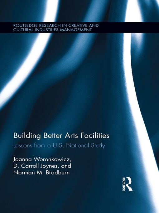 Title details for Building Better Arts Facilities by Joanna Woronkowicz - Wait list
